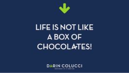 Motivational Speaker Darin Colucci, Life Isn’t a Box of Chocolates